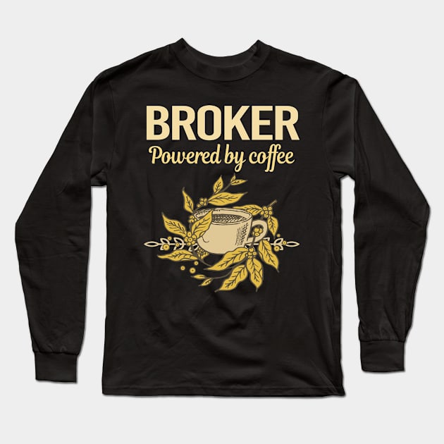 Powered By Coffee Broker Long Sleeve T-Shirt by Hanh Tay